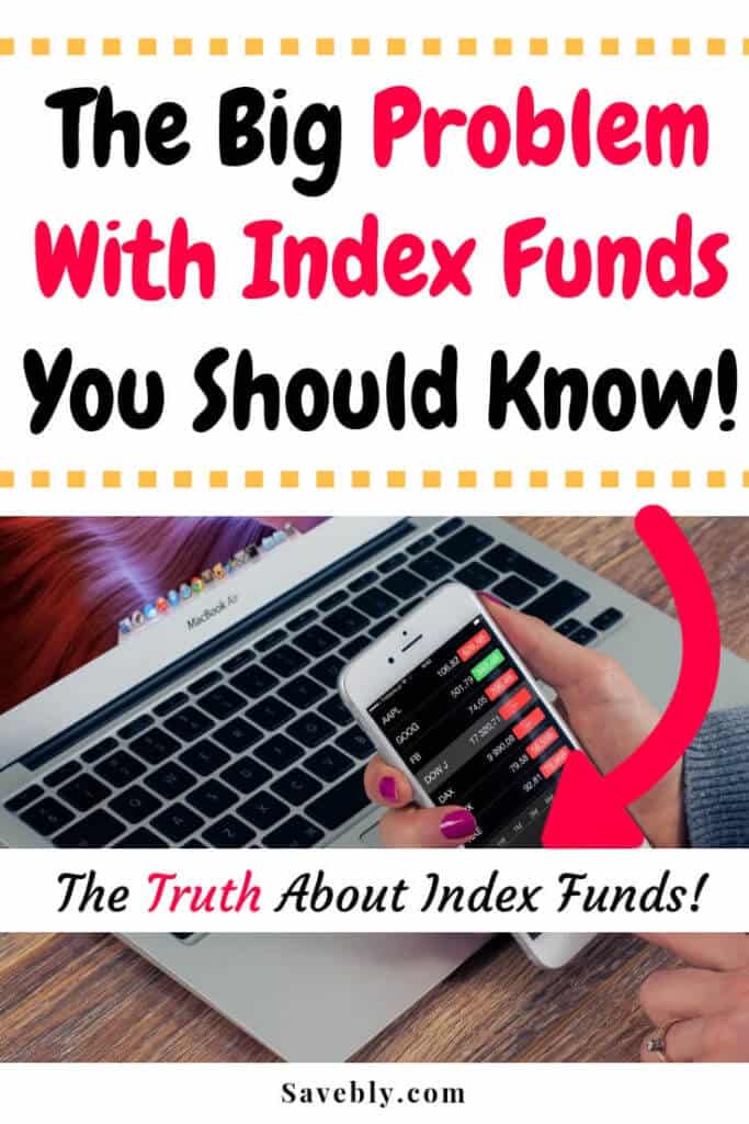 The Big Problem With Index Funds You Should Know