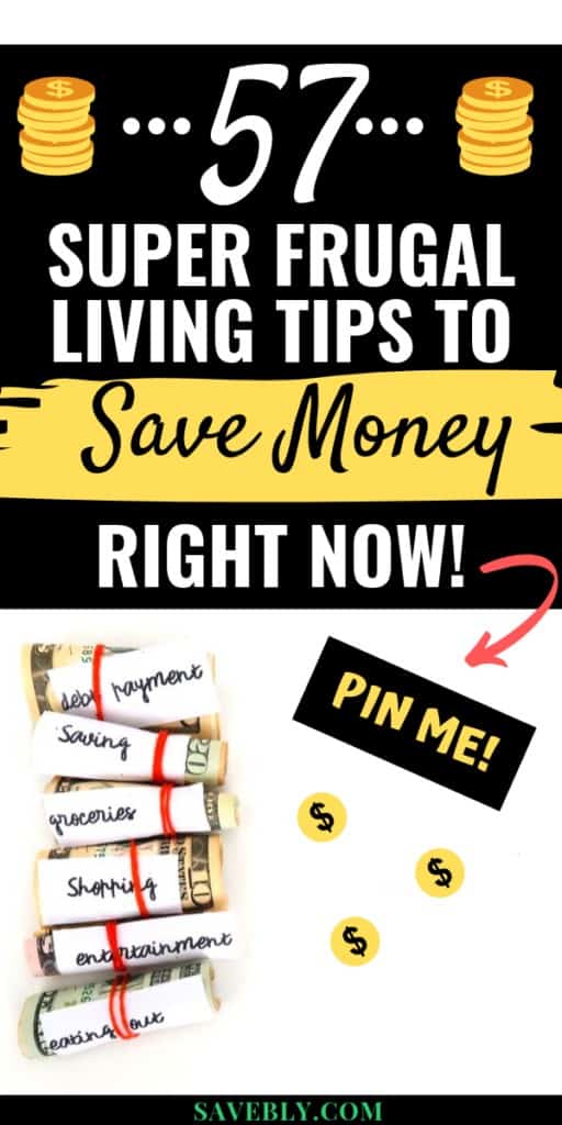 57 Super Frugal Living Tips You Need To See