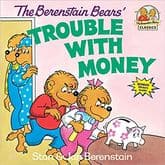 The Berenstain Bears' Trouble with Money