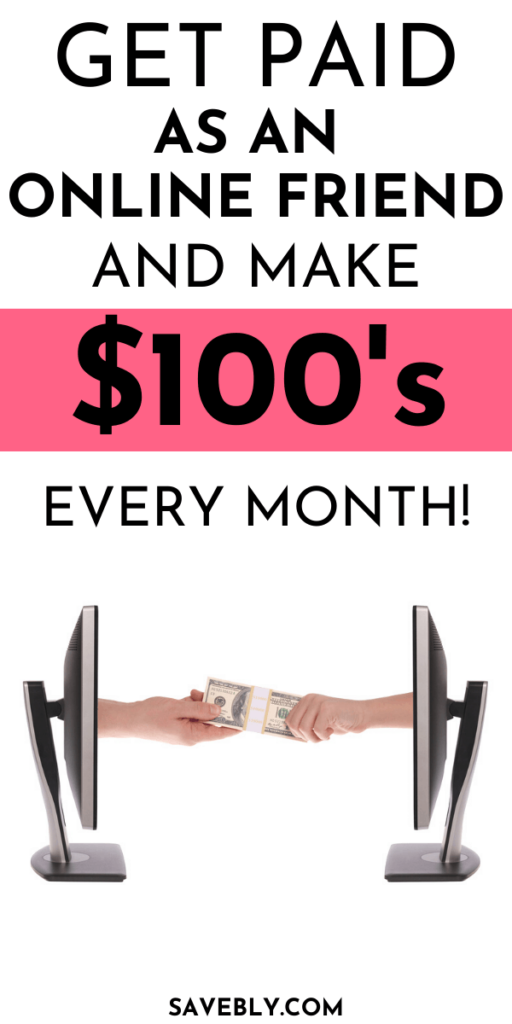 Get Paid To Be An Online Friend Right Now