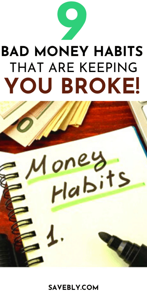 9 Bad Money Habits Keeping You Broke