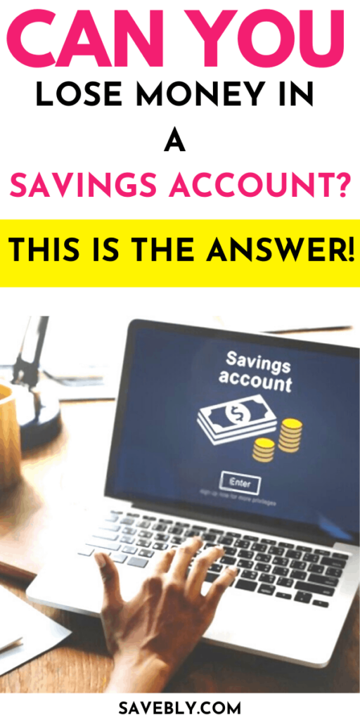 Can You Lose Money In A Savings Account?