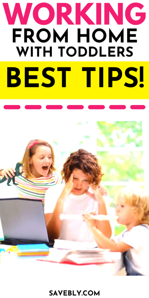 Working From Home With Toddlers (Tips To Manage)