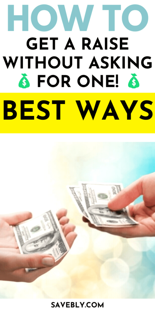 How To Get A Raise Without Asking For One