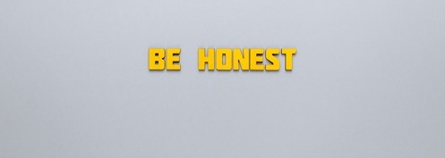 Be Honest & Embrace Minimalism