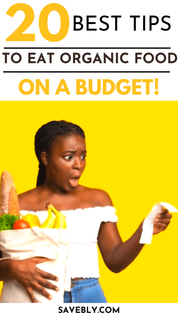 Eat Organic Food On A Budget (12 Best Tips)