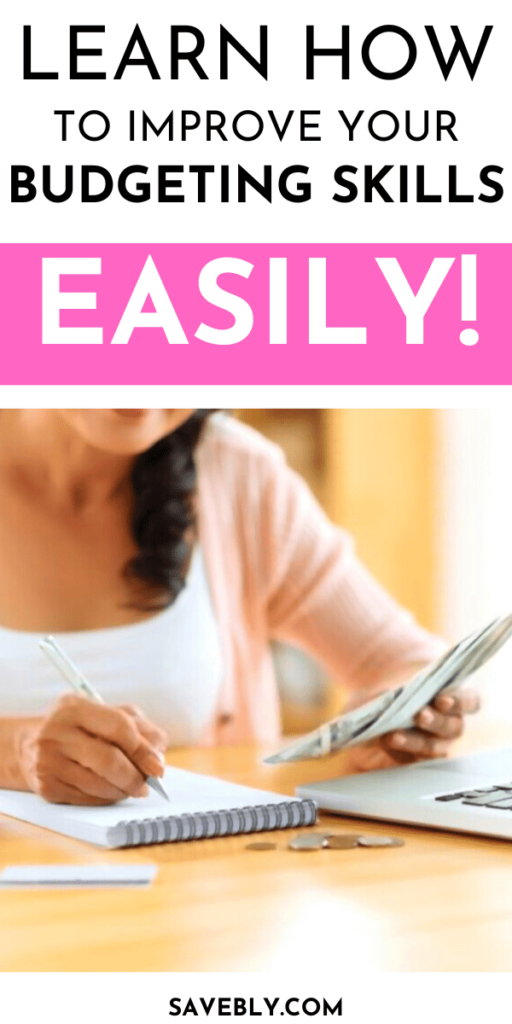 How To Improve Your Budgeting Skills (7 Best Tips)