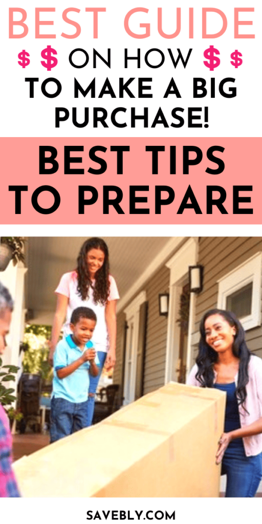 How To Make A Big Purchase (Best Tips To Prepare)