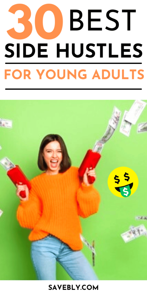 30 Best Side Hustles for Young Adults Today
