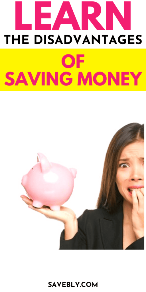 Unlocking the Disadvantages of Saving Money: A Closer Look