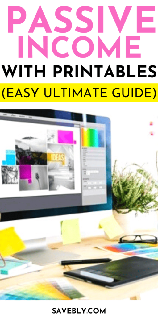 Passive Income With Printables (Easy Ultimate Guide)